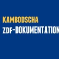 Kambodscha zdf Doku.jpg
